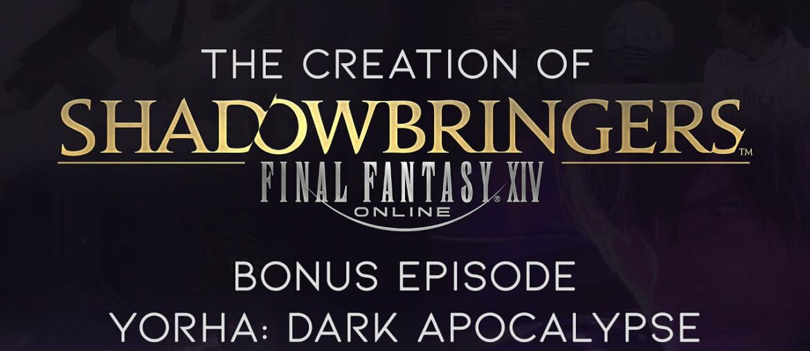 The Creation of FINAL FANTASY XIV: Shadowbringers – Bonus Episode: YoRHa: Dark Apocalypse (CC) The Creation of FINAL FANTASY XIV: Shadowbringers – Bonus Episode: YoRHa: Dark Apocalypse (CC)