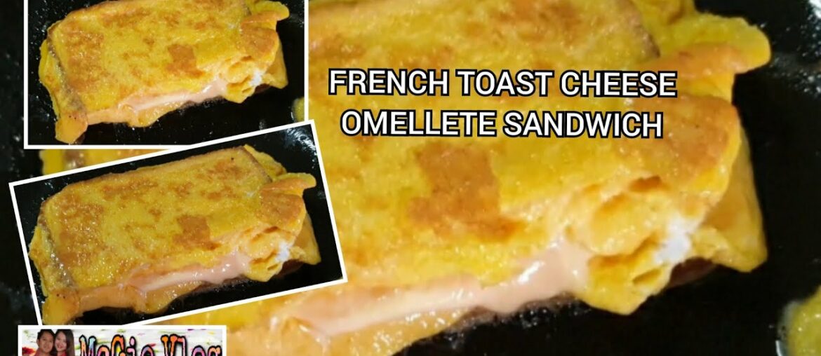 FRENCH TOAST CHEESE OMELLETE SANDWICH | QUICK AND EASY RECIPE