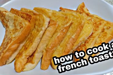 How To COOK A FRENCH TOAST | EASY FRENCH TOAST RECIPE | PAANO MAGLUTO NG FRENCH TOAST #frenchtoast