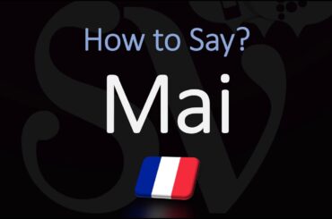 How to Say May in French? | Pronounce Mai | Native Speaker