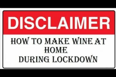 LOCKDOWN SPECIAL HOMEMADE WINE || TIPS AND TRICKS HOW TO MAKE AT HOME