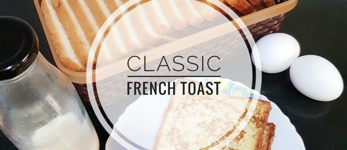 Classic French Toast | Quick and Easy Toast Recipe | 10 min snack