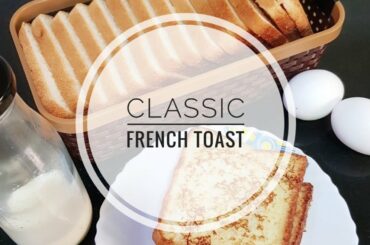 Classic French Toast | Quick and Easy Toast Recipe | 10 min snack