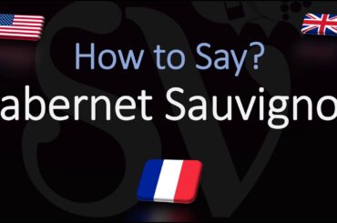 How to Pronounce Cabernet Sauvignon? | English, American, French Pronunciation