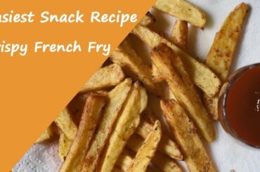 How to Cook Crispy French Fries at Home - Easiest Snacks Recipe