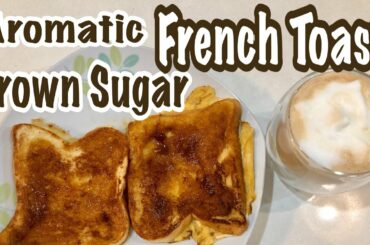 Easy French Toast Recipe | French Toast with Brown Sugar  | Easy French Toast Recipe|Must Try Recipe
