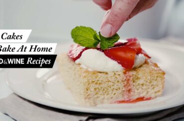 5 Delicious Cakes to Make This Weekend | Food & Wine Recipes