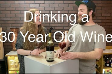 Drinking a 30 Year Old Wine!!