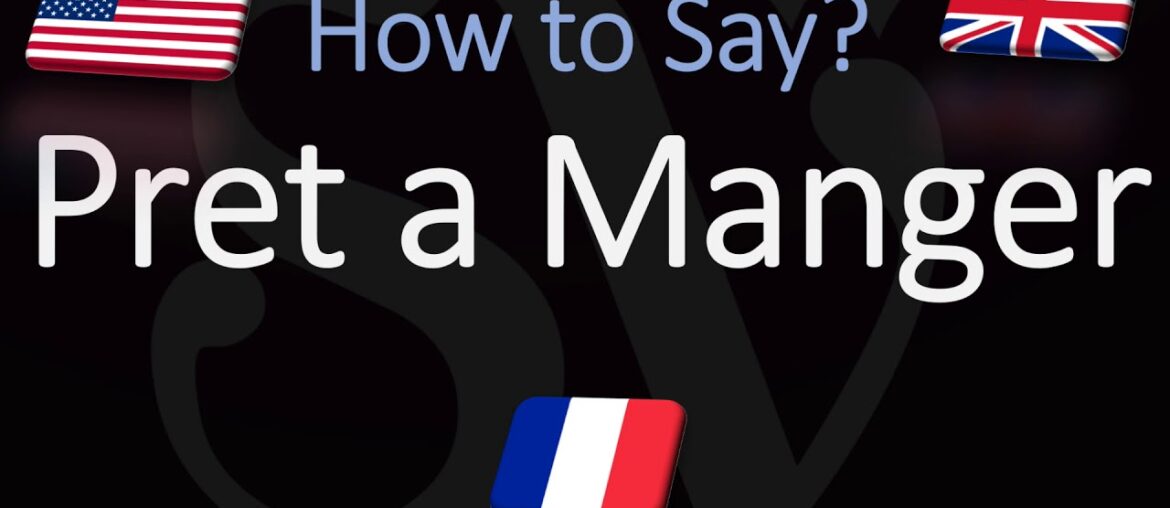 How to Pronounce Pret a Manger? (CORRECTLY) English & French Pronunciation How to Pronounce Pret a Manger? (CORRECTLY) English & French Pronunciation