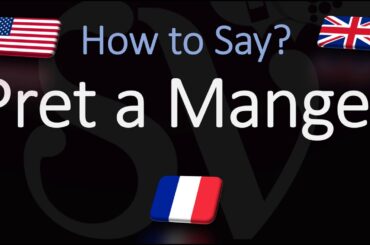 How to Pronounce Pret a Manger? (CORRECTLY) English &  French Pronunciation