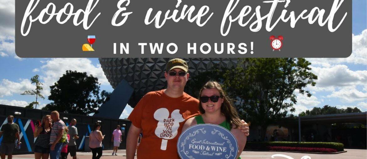 We did Food & Wine festival in 2 hours! | Epcot | October 2019