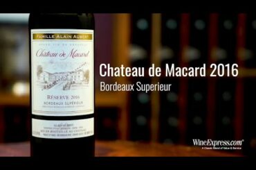 Chateau de Macard 2016 Reserve, Bordeaux Superieur