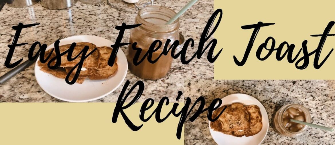 EASY FRENCH TOAST BREAKFAST RECIPE EASY FRENCH TOAST BREAKFAST RECIPE