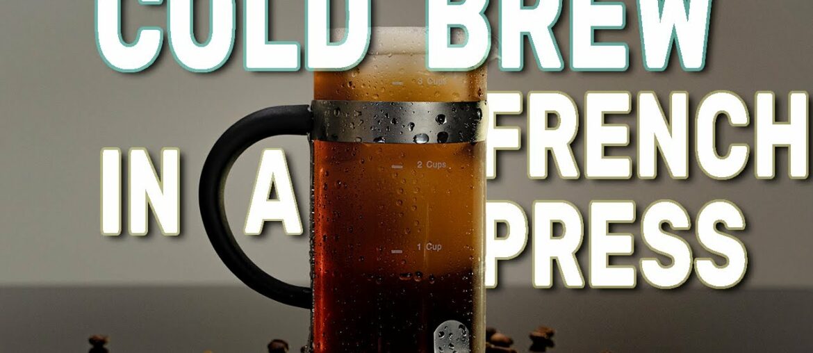 French Press Cold Brew | The BEST Recipe!