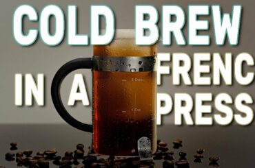 French Press Cold Brew | The BEST Recipe!