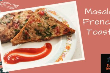 How to make Masala French Toast | French Toast Indian Style Recipe | Easy and Tasty Snacks