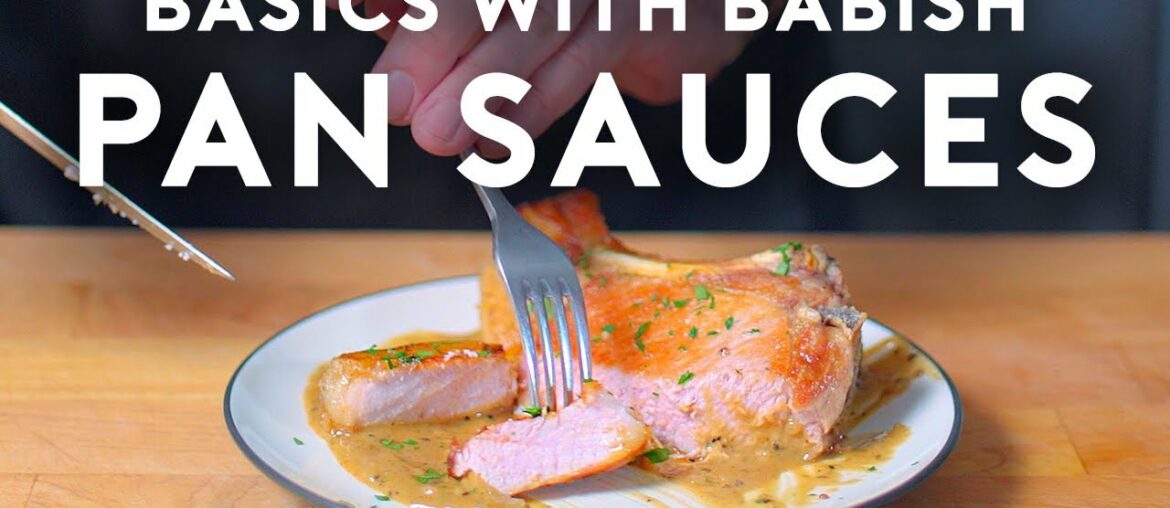 Pan Sauces | Basics with Babish