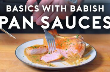 Pan Sauces | Basics with Babish