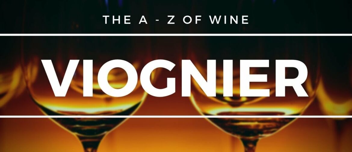 What is VIOGNIER – What you need to know about this popular grape. What is VIOGNIER - What you need to know about this popular grape.