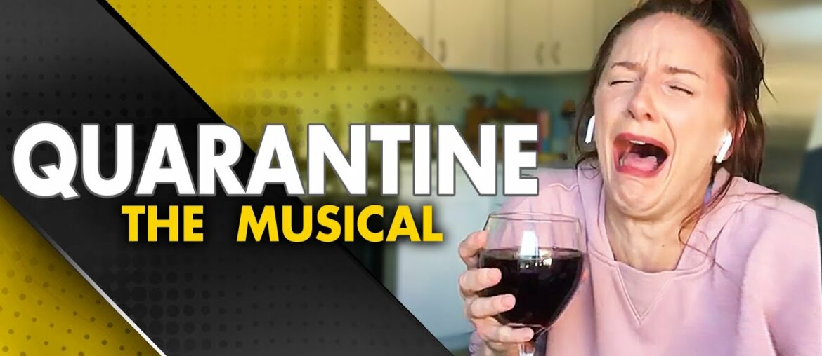 QUARANTINE The Musical (Everything's Fine) QUARANTINE The Musical (Everything's Fine)
