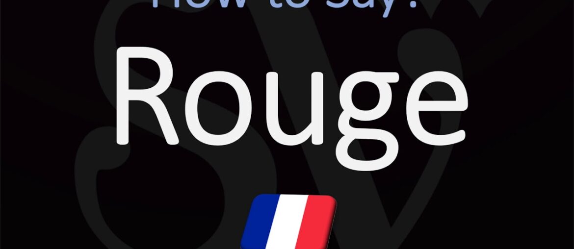How to Say Red in French? Color Pronunciation | How to Pronounce Rouge