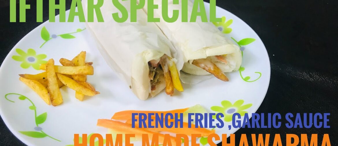 SHAWARMA HOME MADE | RAMDAN | IFTHAR SPECIAL |EASY AND TASTY |ADIL N AFEEF