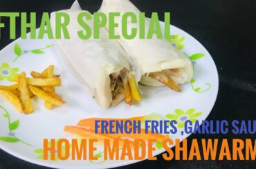 SHAWARMA HOME MADE | RAMDAN | IFTHAR SPECIAL |EASY AND TASTY |ADIL N AFEEF