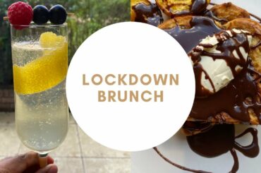 LOCKDOWN BRUNCH || French Toast and a Champagne Cocktail