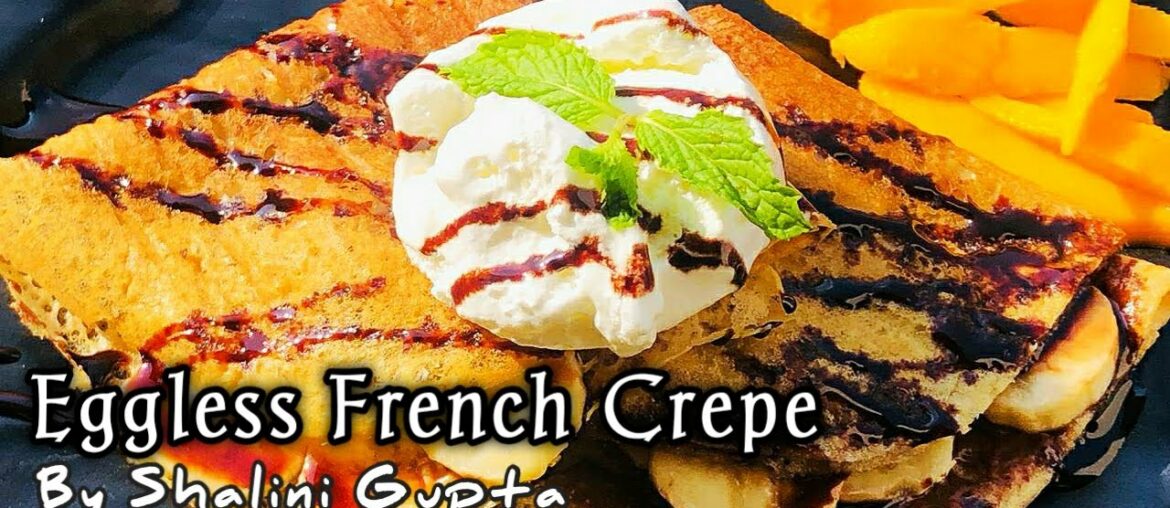 French Crepe Recipe| How to make crepes| Easy crepe recipe in hindi| crepe recipe tasty