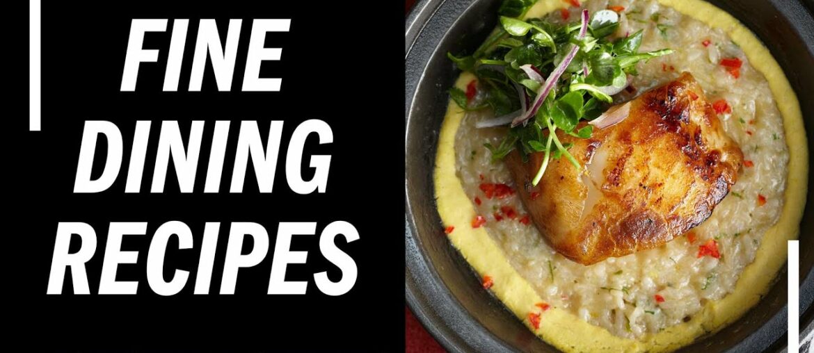 9 amazing fine dining recipes to cook at home 9 amazing fine dining recipes to cook at home