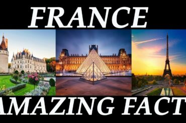 Amazing Facts About France