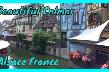 Visit to beautiful COLMAR - Holiday to ALSACE FRANCE 2019 - Part 6