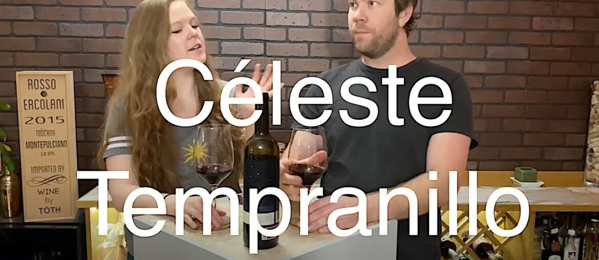 Tasting Wine reviews Céleste Tempranillo Tasting Wine reviews Céleste Tempranillo