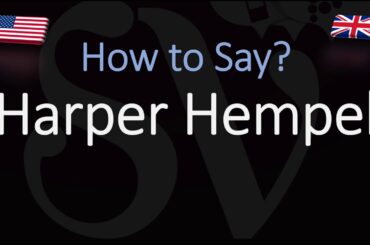 How to Pronounce Harper Hempel? (CORRECTLY)