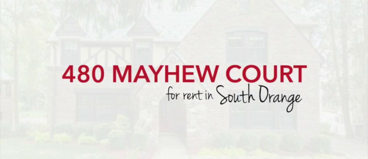 Chu Baldwin Homes Presents 480 Mayhew Court, South Orange RENTED!