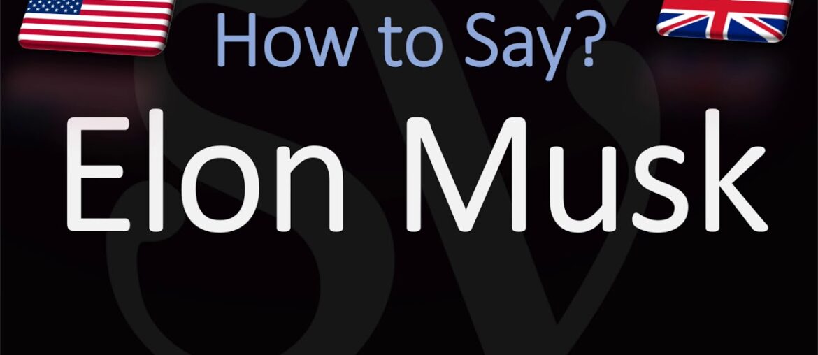 How to Pronounce Elon Musk? (CORRECTLY)
