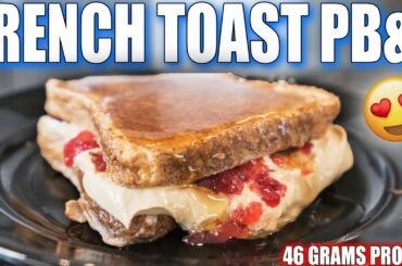 ANABOLIC FRENCH TOAST PB&J | High Protein Breakfast Recipe