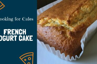 Easy French Yogurt Cake Recipe |A delicious lemon yogurt cake that brings back so many warm memories