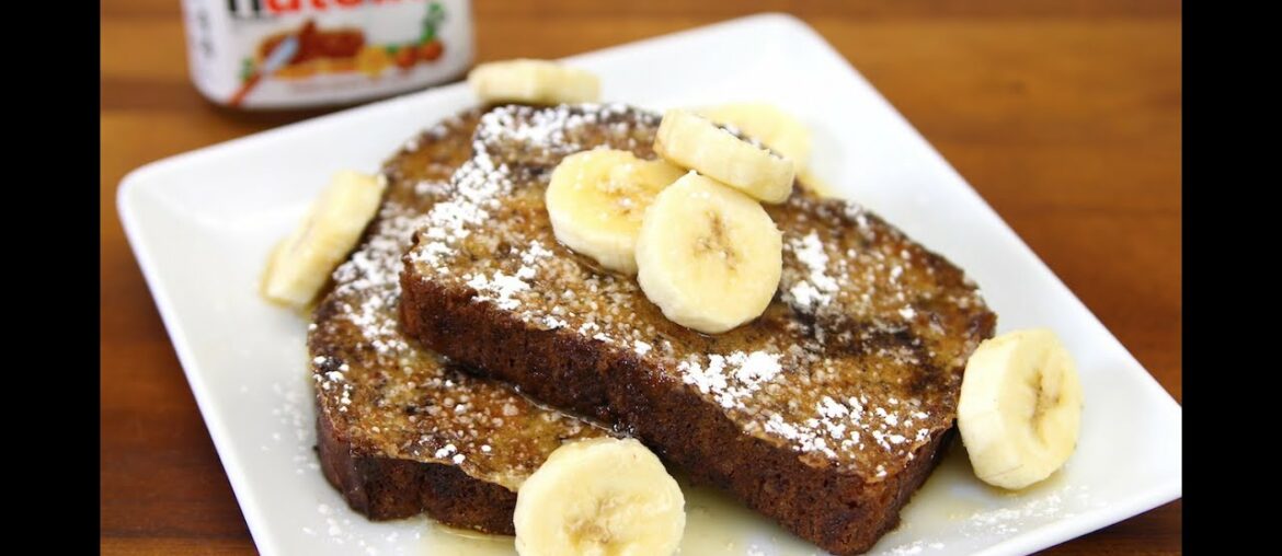 NUTELLA BANANA BREAD FRENCH TOAST RECIPE