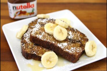 NUTELLA BANANA BREAD FRENCH TOAST RECIPE