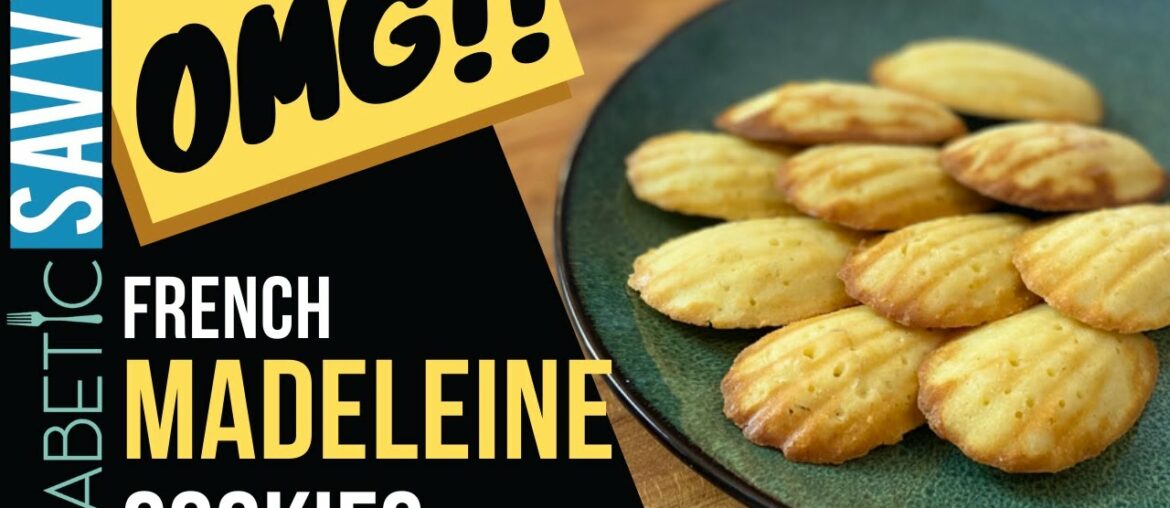 MADELEINE COOKIES - A DIABETIC RECIPE FOR THIS PETITE FRENCH CAKE DESSERT