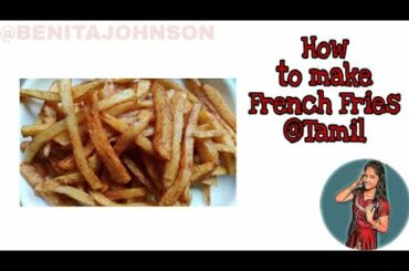 French Fries recipe in Tamil || Cook_wid_Beni #Episode1 || how to cook french fries