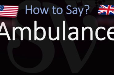How to Pronounce Ambulance? (CORRECTLY)