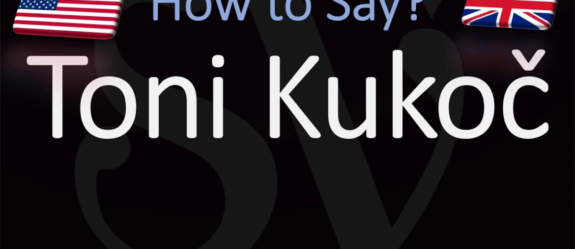 How to Pronounce Toni Kukoč? (CORRECTLY)