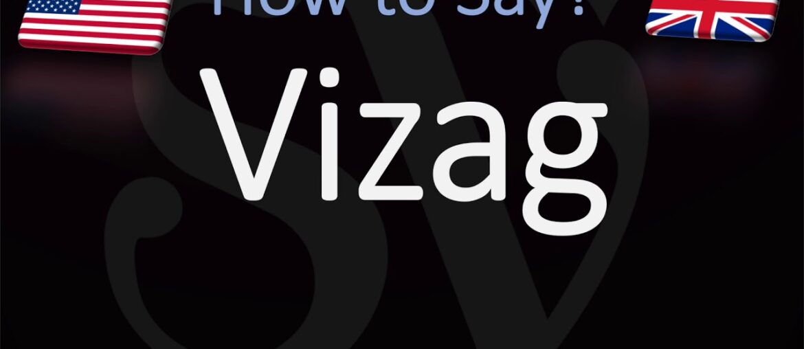 How to Pronounce Vizag? (CORRECTLY) How to Pronounce Vizag? (CORRECTLY)