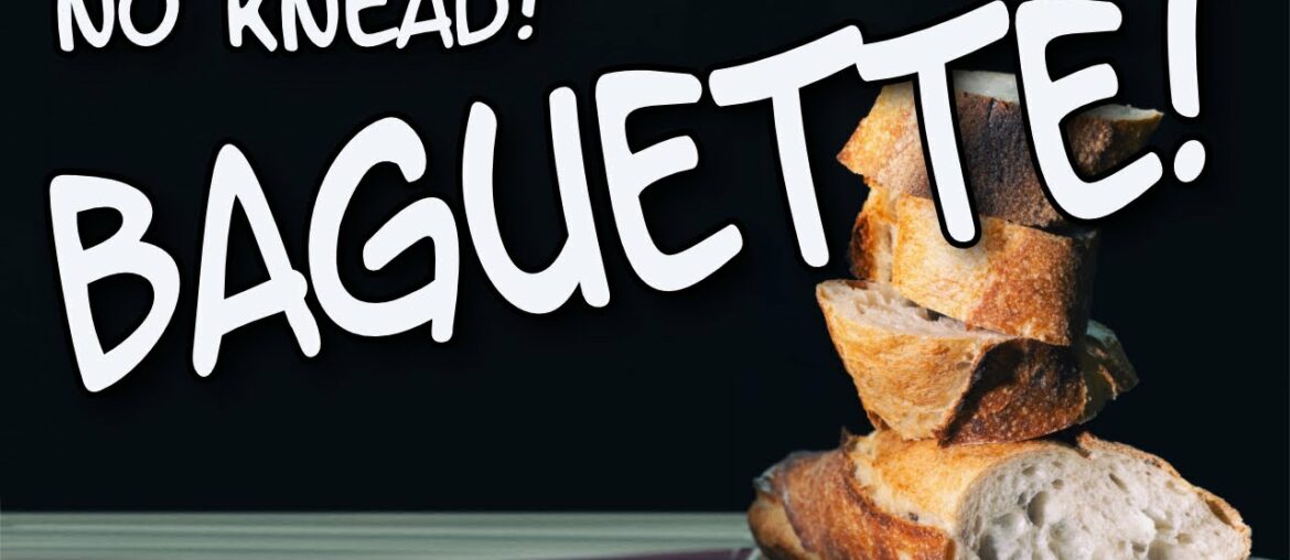 No Knead French Baguette Recipe - Easy Way to Make Classic French Baguettes at Home