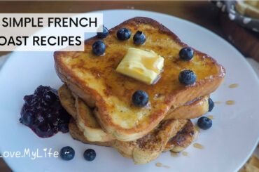 4 Simple French Toast Recipes | Breakfast Ideas with Bread