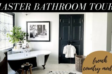 My FRENCH COUNTRY MODERN Master BATHROOM TOUR