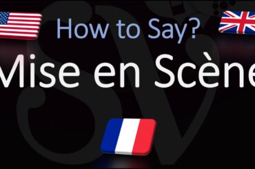 How to Pronounce Mise en Scène? (CORRECTLY) English, American, French Pronunciation