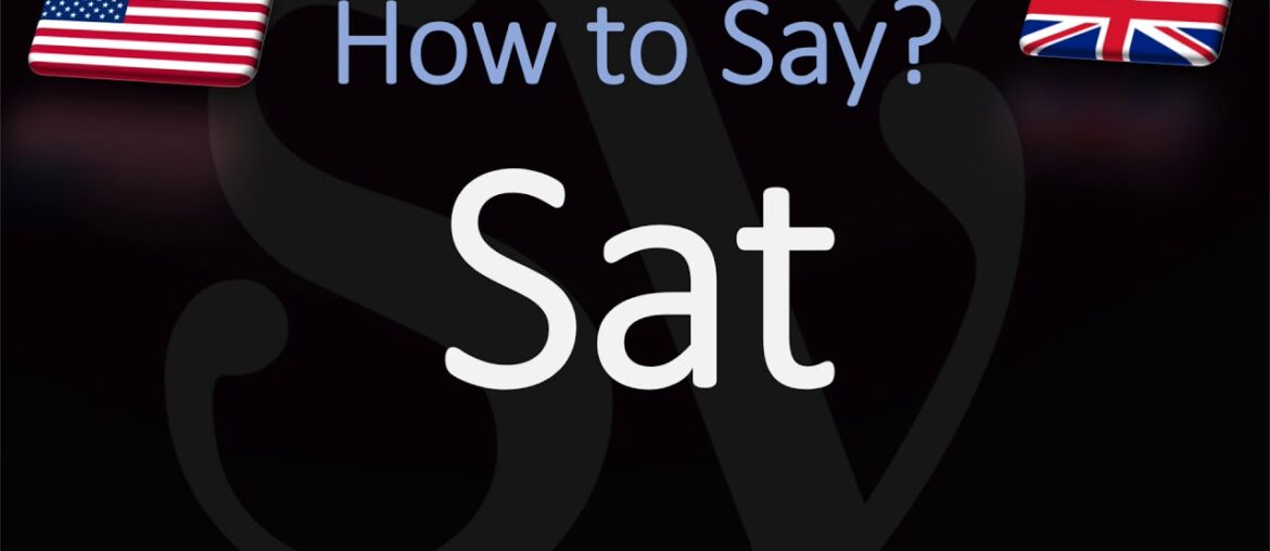 How to Pronounce Sat? Past Tense of Sit (Verb)
